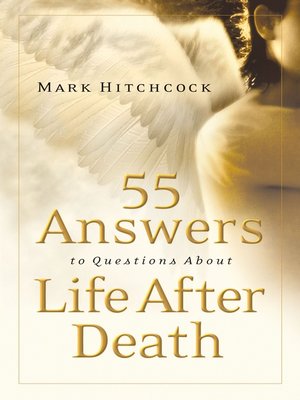 cover image of 55 Answers to Questions about Life After Death